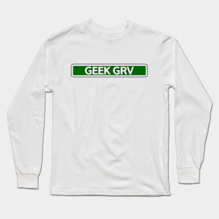 Geek Grv Street Sign Long Sleeve T-Shirt